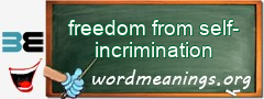 WordMeaning blackboard for freedom from self-incrimination